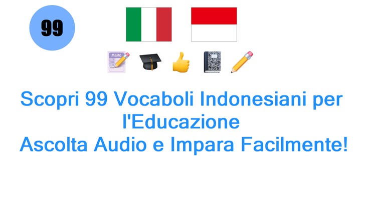 Scopri 99 Vocaboli Indonesiani per lEducazione: Ascolta Audio e Impara Facilmente!